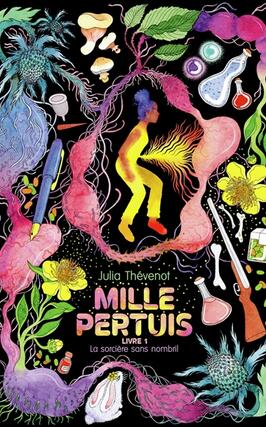 Mille pertuis Vol 1 La sorciere sans nombril_GallimardJeunesse_9782075179003.jpg