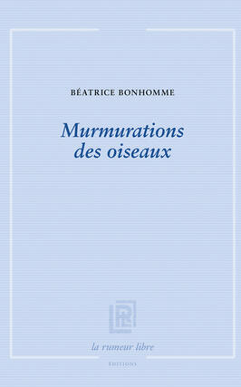 Murmurations des oiseaux_la Rumeur libre editions_9782355773891.jpg