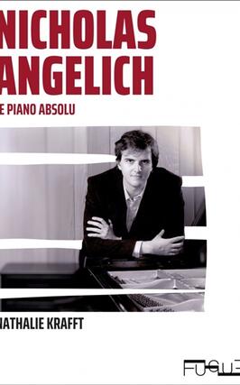 Nicholas Angelich  le piano absolu_Editions Fugue_9782494062870.jpg
