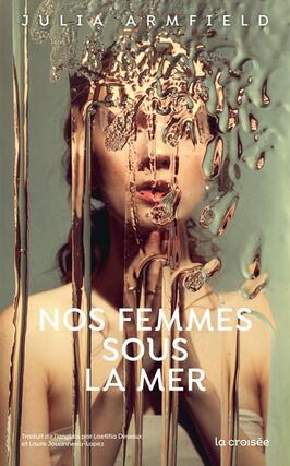 Nos femmes sous la mer_La Croisee_9782413093190.jpg