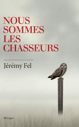 Nous sommes les chasseurs.jpg