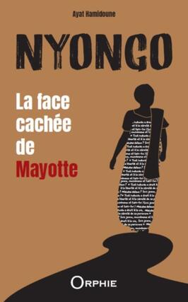 Nyongo  la face cachee de Mayotte_Orphie_9791029806926.jpg