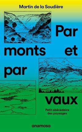 Par monts et par vaux  petit abecedaire des paysages_Anamosa.jpg