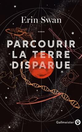 Parcourir la Terre disparue_Gallmeister_9782351782798.jpg