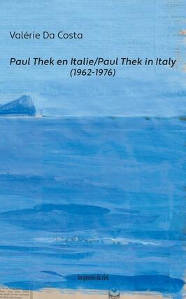 Paul Thek en Italie : 1962-1976. Paul Thek in Italy : 1962-1976.jpg
