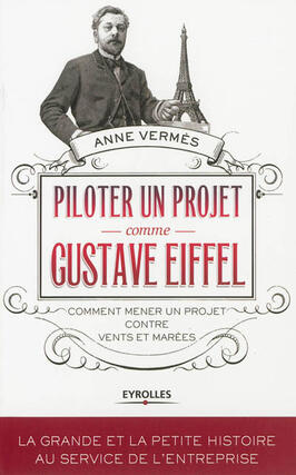 Piloter un projet comme Gustave Eiffel : comment mener un projet contre vents et marées.jpg