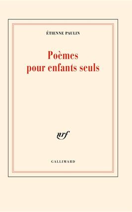 Poemes pour enfants seuls_Gallimard_9782072998447.jpg