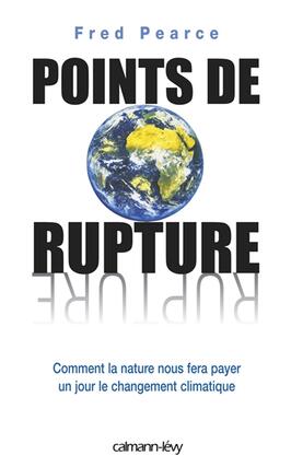 Points de rupture : comment la nature nous fera payer un jour le changement climatique.jpg