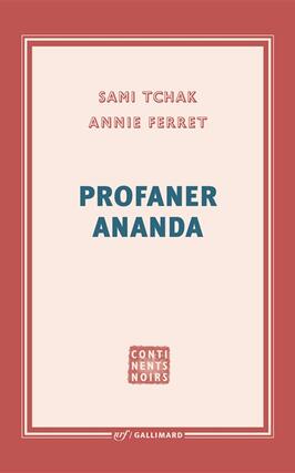 Profaner Ananda_Gallimard_9782073104502.jpg