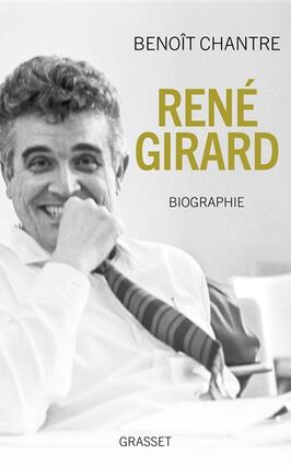 Rene Girard  biographie_Grasset_9782246835547.jpg