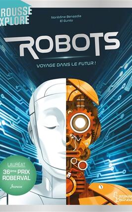Robots  voyage dans le futur _Larousse_9782035982384.jpg