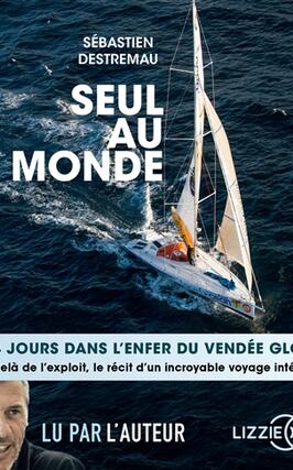 Seul au monde  124 jours dans lenfer du Vendee Globe_Lizzie_9791036605352.jpg