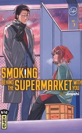 Smoking behind the supermarket with you Vol 3_Kana_9782505130024.jpg