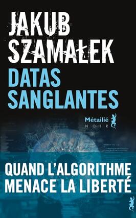 Trilogie du dark net Vol 2 Datas sanglantes_Metailie_9791022613224.jpg