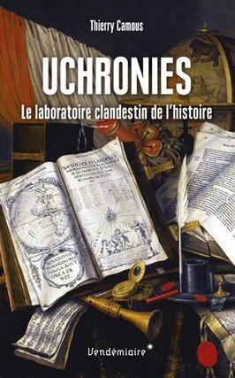 Uchronies : le laboratoire clandestin de l'histoire.jpg