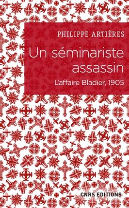 Un séminariste assassin : l'affaire Bladier, 1905.jpg