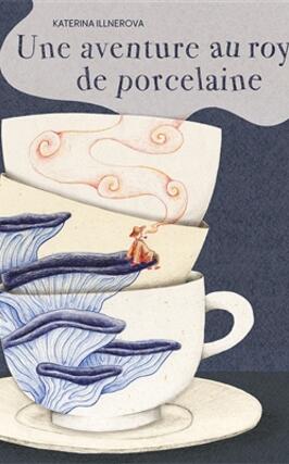 Une aventure au royaume de porcelaine_Obriart editions_9791095135531.jpg