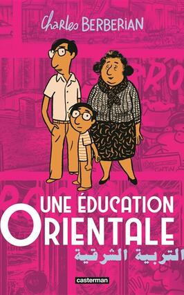 Une education orientale_Casterman_9782203273610.jpg