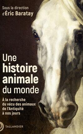 Une histoire animale du monde  a la recherche du_Tallandier_9791021060524.jpg