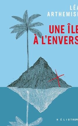 Une ile a lenvers_Heliotrope_9782898222276.jpg