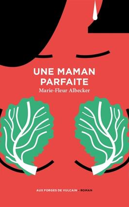 Une maman parfaite_Aux forges de Vulcain_9782373057591.jpg
