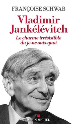 Vladimir Jankelevitch  le charme irresistible du jenesaisquoi_Albin Michel.jpg