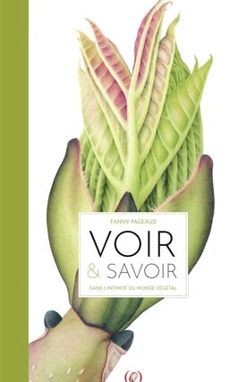 Voir  savoir  dans lintimite du monde vegeta_Ed des Grandes personnes_9782361936884.jpg