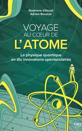 Voyage au coeur de l'atome : la physique quantique en dix innovations spectaculaires.jpg