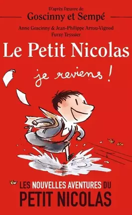 Les nouvelles aventures du Petit Nicolas. Le Petit Nicolas. Je reviens !