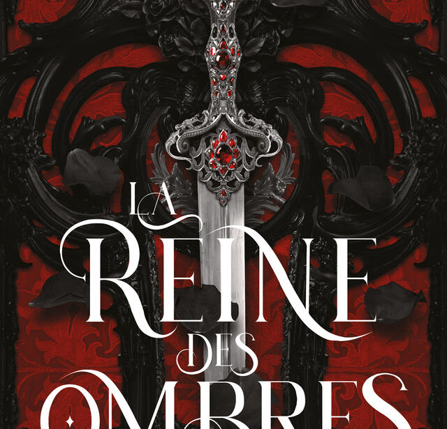 La Reine des ombres