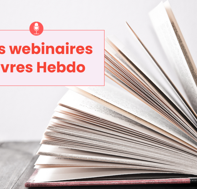 Les webinaires Livres Hebdo