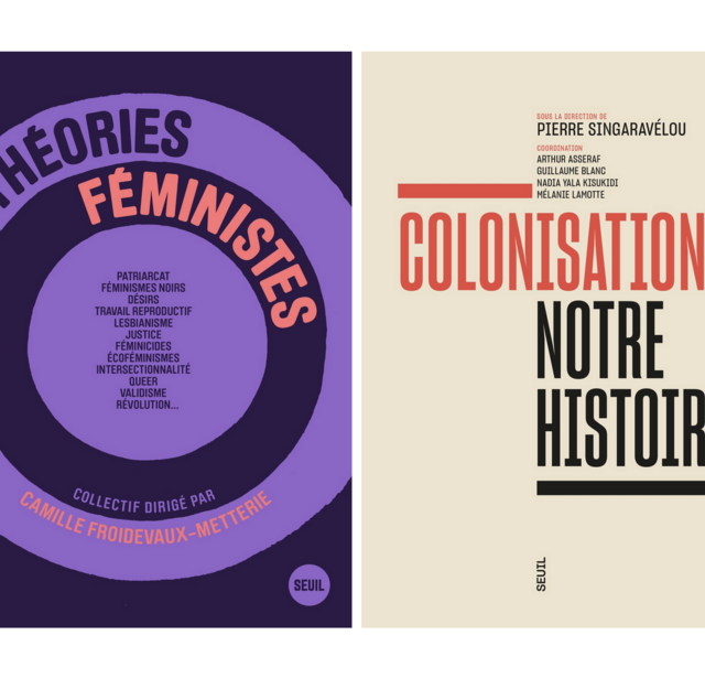 Les collectifs de Seuil "Théories féministes" et "Colonisations. Notre histoire"
