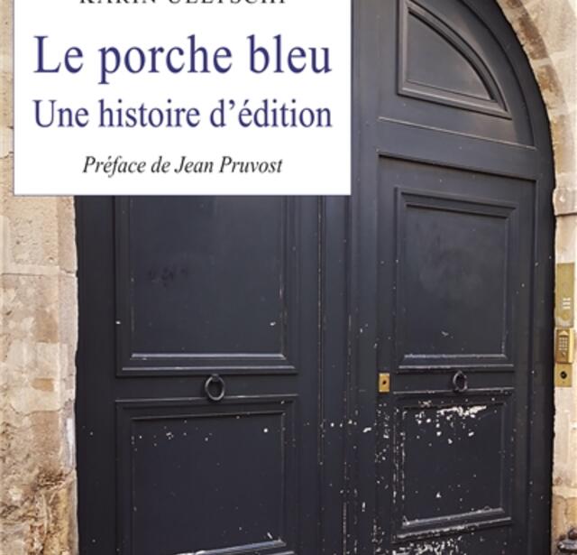Le porche bleu : une histoire d'édition.jpg
