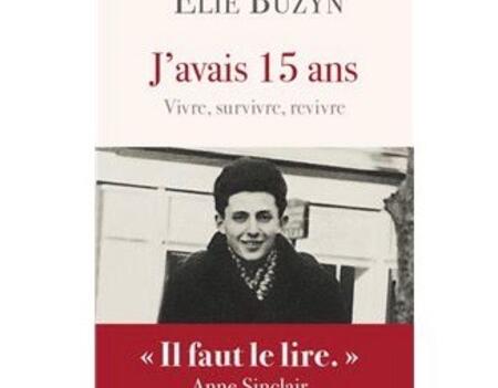 Elie Buzyn  J'avais quinze ans (ed. Alisio)
