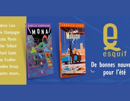 Deux premières parution des éditions Esquif : Mona de Aurélie Champagne et Rumba Mariachi de Fabcaro à paraître le 13 juin