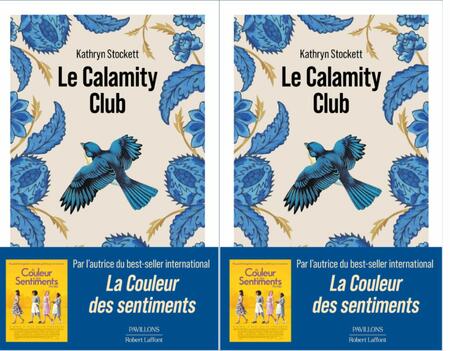 Le Calamity Club, Kathryn Stockett (Robert Laffont) 