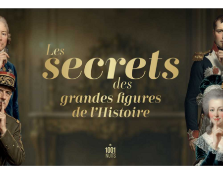 « Les secrets des grandes figures de l'Histoire », nouvelle collection de Mille et Une Nuits.
