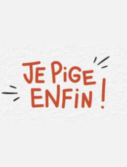 Collection Je pige enfin 