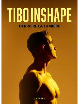 Tibo Inshape, Derrière la lumière
