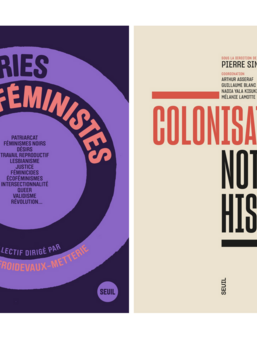 Les collectifs de Seuil "Théories féministes" et "Colonisations. Notre histoire"