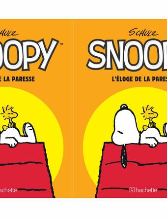 Snoopy. L'éloge de la paresse. Hachette
