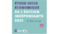 Etude socio-économique de l'édition indépendante