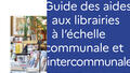 Guide des aides à la librairie à l'échelle communale et intercommunale (2023).