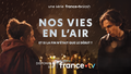 Nos vies en l'air Série