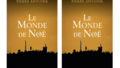 Couverture provisoire du roman "Le monde de Noé" de Pierre Antoine (City)