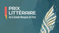 Prix littéraire de la Grande Mosquée de Paris 2026