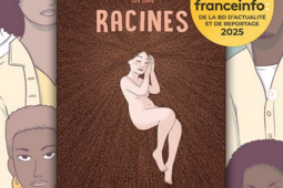 Racines Lou Lubie prix France Info de la BD d'actualité et de reportage