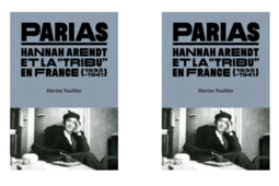 Parias – Hannah Arendt et la « tribu » en France (1933-1941), de Marina Touilliez, paru chez L’Échappée
