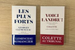Les nouveautés de « Le Domaine », Les plus forts de Georges Clemenceau et Voici Landru! de Colette 
