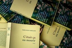 "C'était ça ou mourir" de Thélyson Orélien (Grasset)